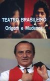 Teatro Brasileiro: Origem e Mudança