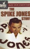 The Spike Jones Story