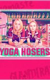 Yoga Hosers