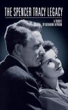 The Spencer Tracy Legacy: A Tribute by Katharine Hepburn