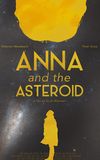 Anna & the Asteroid