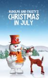 Rudolph and Frosty's Christmas in July