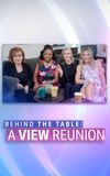 Behind The Table: A View Reunion