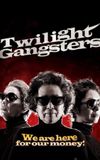 Twilight Gangsters