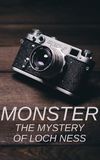 Loch Ness - Storia di un mostro