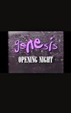 Genesis | Opening Night