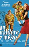 Un militare e mezzo