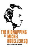 The Kidnapping of Michel Houellebecq