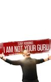 Tony Robbins: I Am Not Your Guru