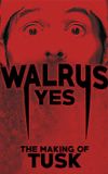 Walrus Yes: The Making of Tusk