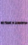 No Frank in Lumberton