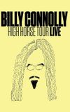 Billy Connolly: High Horse Tour Live