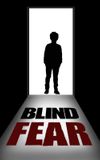 Blind Fear