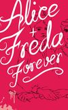 Alice + Freda Forever