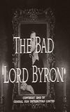 The Bad Lord Byron