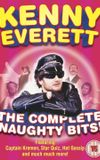 Kenny Everett - The Complete Naughty Bits