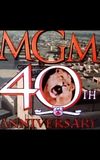 MGM 40th Anniversary