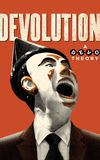 Devolution: A Devo Theory