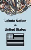 Lakota Nation vs. United States