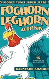 Looney Tunes Super Stars Foghorn Leghorn & Friends: Barnyard Bigmouth