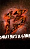 Shake, Rattle & Roll 13