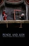 Punch and Judy: Tragical Comedy or Comical Tragedy