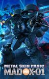 Metal Skin Panic MADOX-01