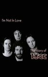 I'm Not in Love - The Story of 10cc