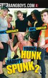 Young Hunk Daddy's Spunk 2