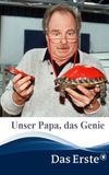 Unser Papa, das Genie