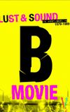 B-Movie: Lust & Sound in West-Berlin 1979-1989