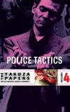 Battles Without Honor and Humanity: Police Tactics