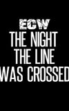 ECW The Night the Line Was Crossed