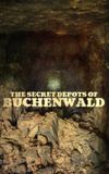 The Secret Depots of Buchenwald