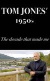 Tom Jones's 1950s: The Decade That Made Me