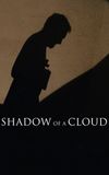 Shadow of a Cloud