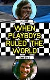 When Playboys Ruled the World