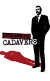 Excellent Cadavers