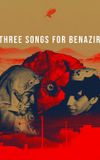 Three Songs for Benazir