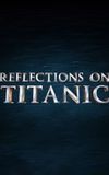 Reflections on Titanic