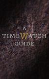 A Timewatch Guide