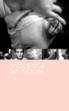 Violence at Noon