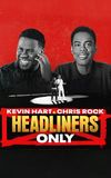 Kevin Hart & Chris Rock: Headliners Only