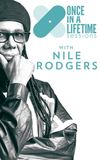 Once in a Lifetime Sessions with Nile Rodgers