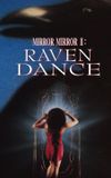 Mirror Mirror 2: Raven Dance