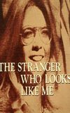 The Stranger Who Looks Like Me