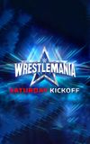 WWE WrestleMania 38 Saturday Kickoff