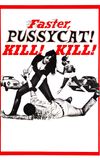 Faster, Pussycat! Kill! Kill!