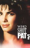 Who Shot Pat?