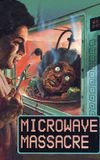 Microwave Massacre